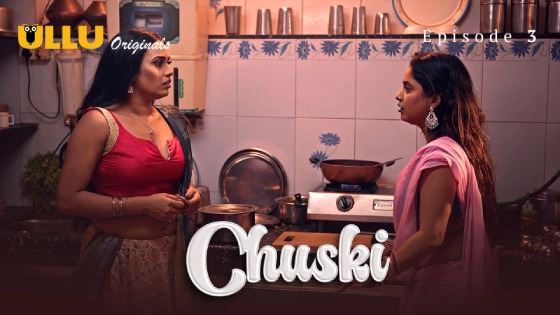 Chuski Part 1 Episode 3 Hindi Hot Web Series