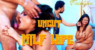 MILF Wife Uncut Hindi Short Film