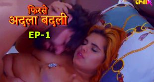 Phir se Adla Badli Episode 1 Hindi Hot Web Series