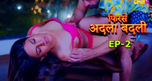 Phir se Adla Badli Episode 2 Hindi Hot Web Series