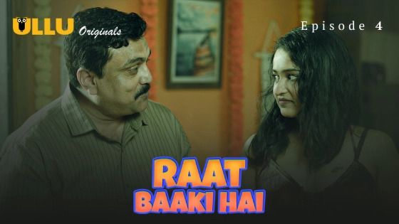 Raat Baaki Hai Part 2 Episode 4 Hindi Hot Web Series
