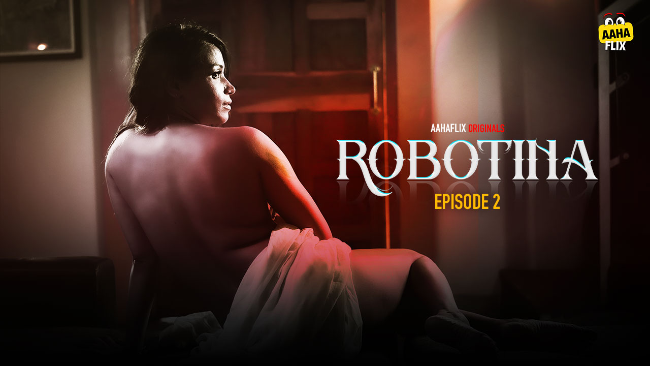 Robotina Episode 2 Hindi Hot Web Series