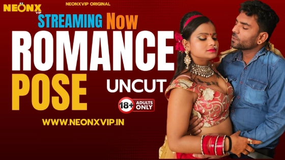 Romance Pose Uncut Hindi Short Film