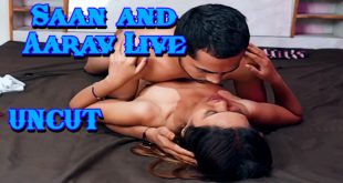 Saan and Aarav Live Uncut Hindi Short Film