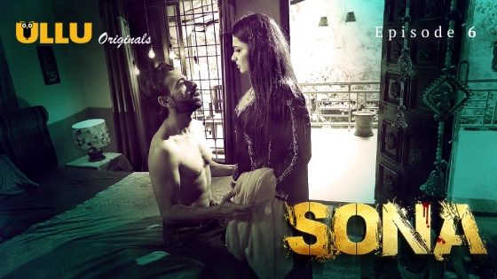 Sona Part 2 Episode 6 Hindi Hot Web Series
