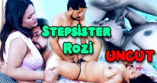 Stepsister Rozi Uncut Hindi Short Films