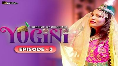 Yogini Episode 3 Hindi Hot Web Series