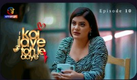 Koi Jaye Toh Le Aaye Part 3 Season 1 Episode 10 Hindi Hot Web Series