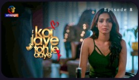 Koi Jaye Toh Le Aaye Part 2 Season 1 Episode 8 Hindi Hot Web Series