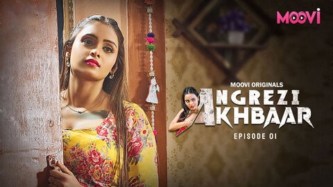 Angrezi Akhbaar Episode 1 Hot Web Series