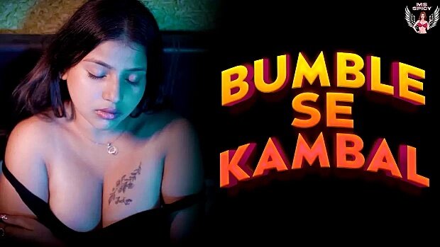 Bumble Se Kambal Hindi Hot Short Film