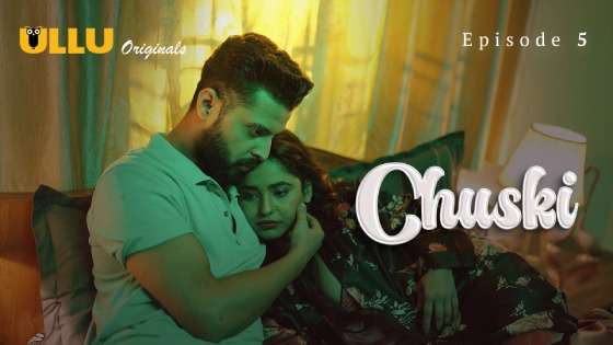 Chuski Part 2 Episode 5 Hindi Hot Web Series