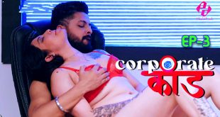 Corporate Kaand Episode 3 Hindi Hot Web Series