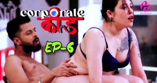 Corporate Kaand Episode 6 Hindi Hot Web Series
