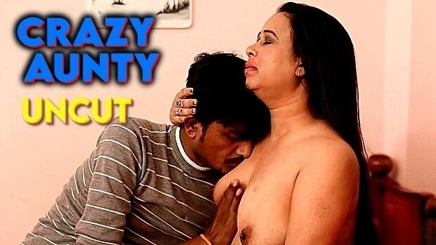 Crazy Aunty Uncut Hindi Hot Short Film
