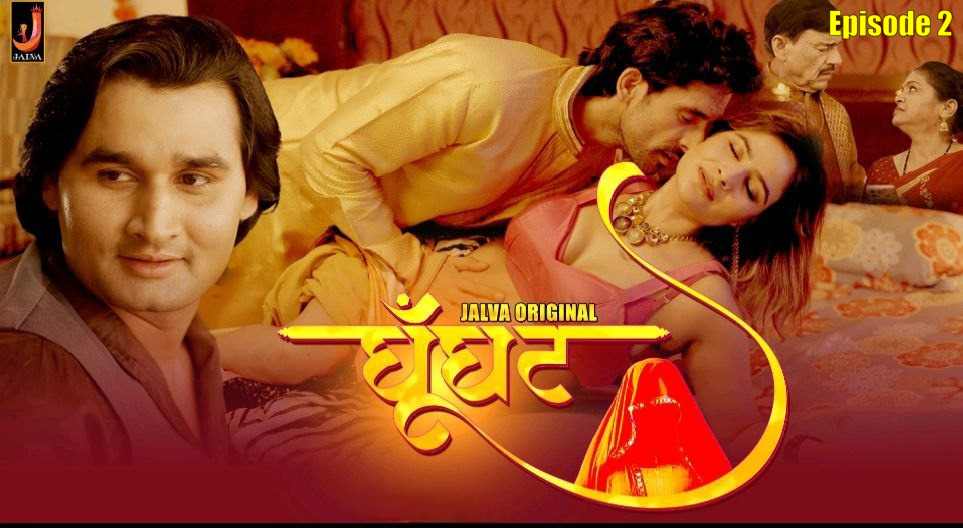 Ghoonghat Episode 2 Hot Web Series