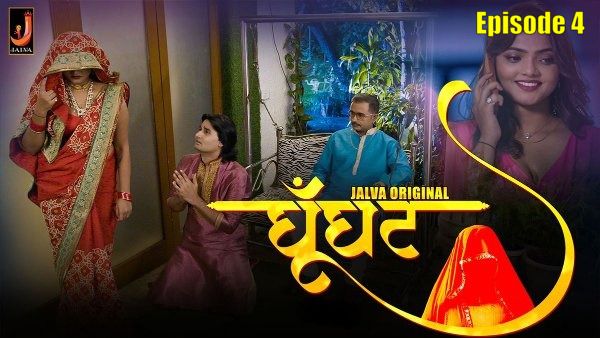Ghoonghat Episode 4 Hot Web Series
