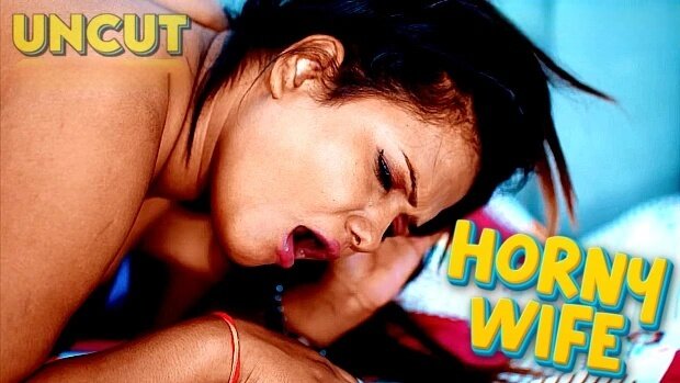Horny Wife Hindi Uncut Short Film