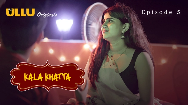 Kala Khatta Part 2 Episode 5 Hot Web Series