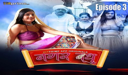 Nagarvadhu Episode 3 Hindi Hot Web Series