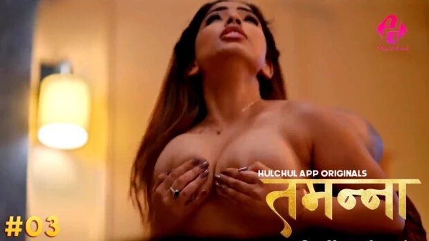 Tammana Episode 3 Hot Web Series