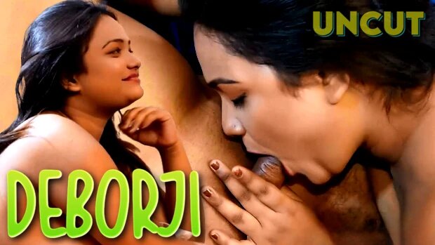 Deborji Uncut Hindi Hot Short Film