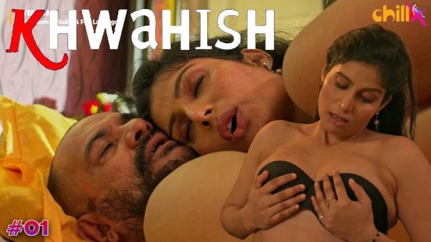 Khwahish Episode 1 Hot Web Series