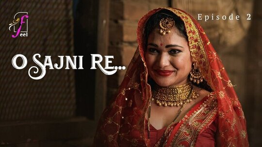 O Sajni Re Episode 2 Hot Web Series