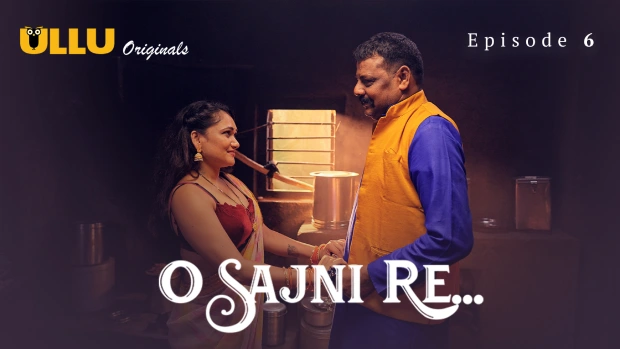 O Sajni Re Part 2 Episode 6 Hot Web Series