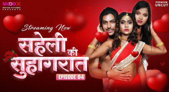 Saheli ki suhaagraat Episode 4 Hot Web Series