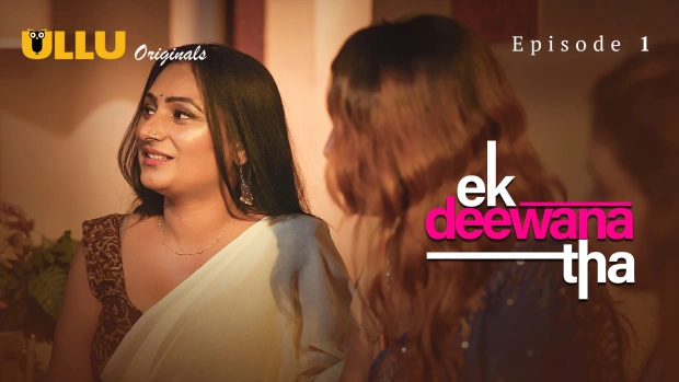 Ek Deewana Tha Part 1 Episode 1 Hot Web Series