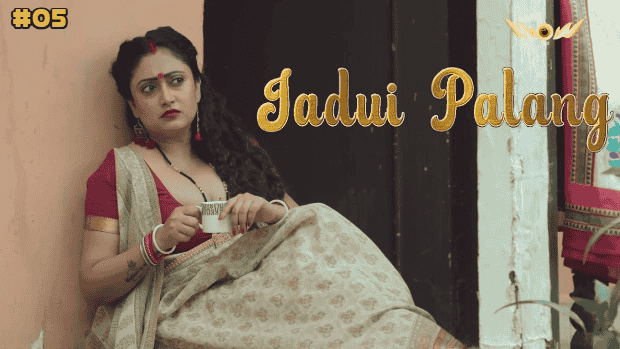 Jadui Palang Episode 5 Hot Web Series
