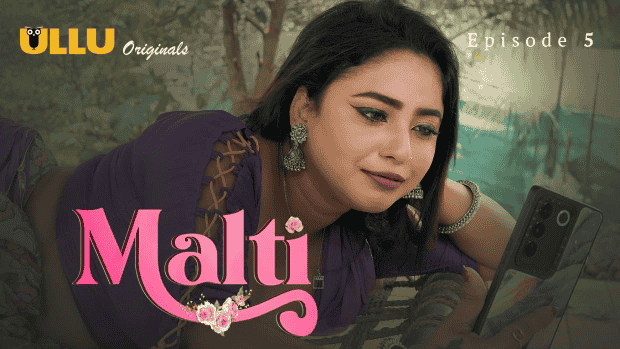 Malti Part 2 Episode 5 Hot Web Series