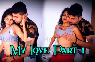 My Love Part 1 Hot Short Films