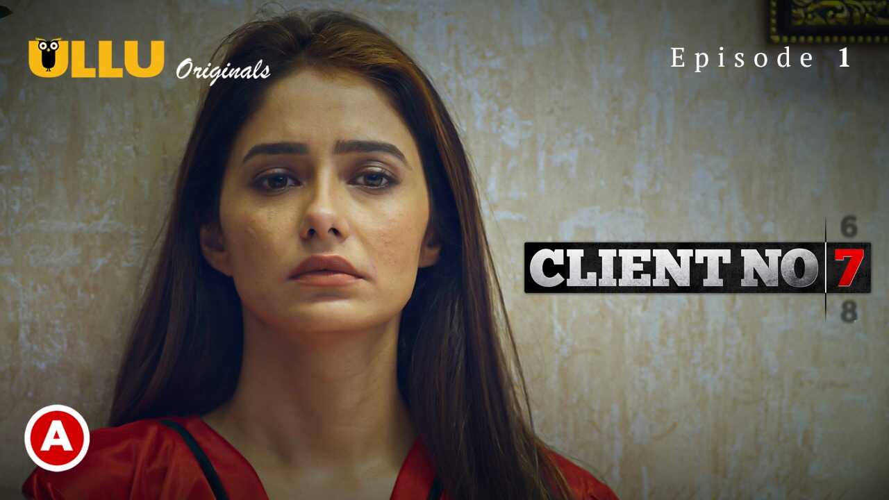 Client No 7 Episode 1 Hot Web Series