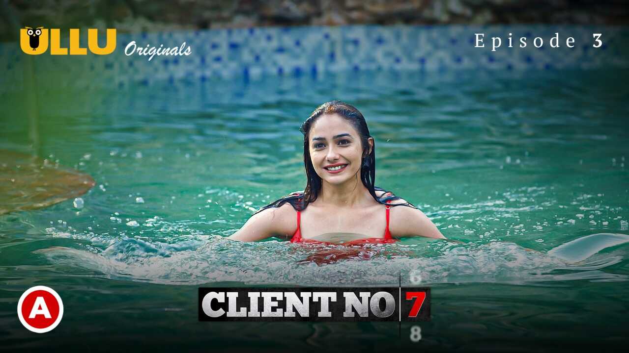 Client No 7 Episode 3 Hot Web Series