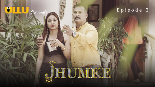 Jhumke Episode 3 Hot Web Series