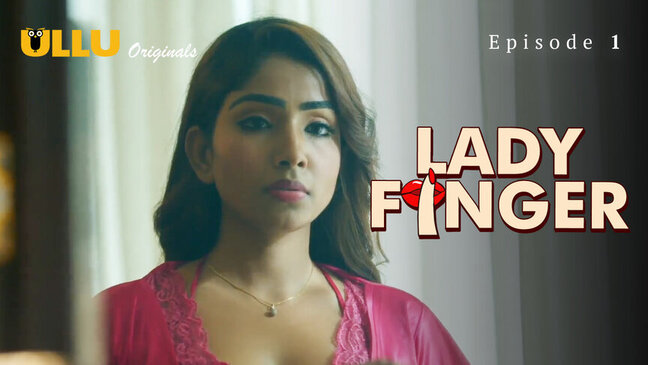 Lady Finger Episode 1 Hot Web Series