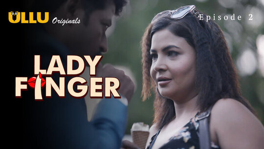 Lady Finger Episode 2 Hot Web Series