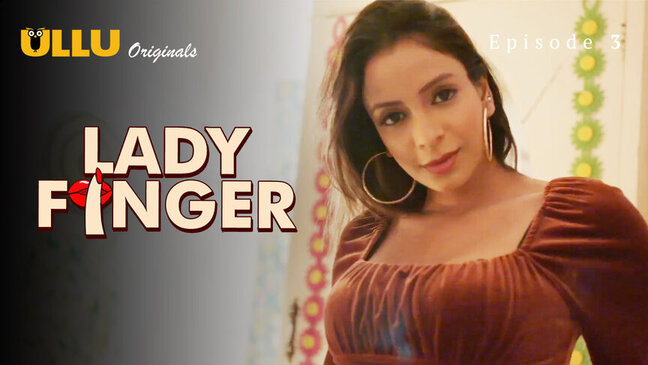 Lady Finger Episode 3 Hot Web Series