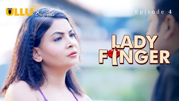 Lady Finger Episode 4 Hot Web Series