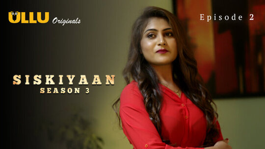 Siskiyaan Season 3 Episode 2 Hot Web Series