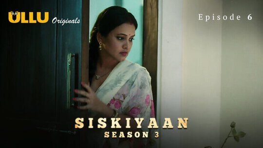 Siskiyaan Season 3 Episode 6 Hot Web Series