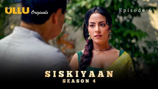 Siskiyaan Season 4 Episode 6 Hot Web Series