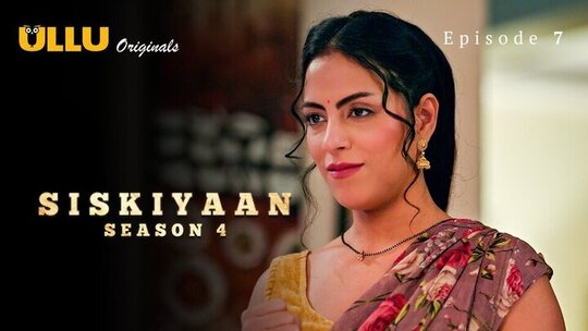 Siskiyaan Season 4 Episode 7 Hot Web Series