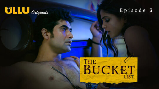 The Bucket List Episode 3 Hot Web Series