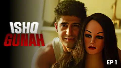 Ishq Gunah Episode 1 Hot Web Series