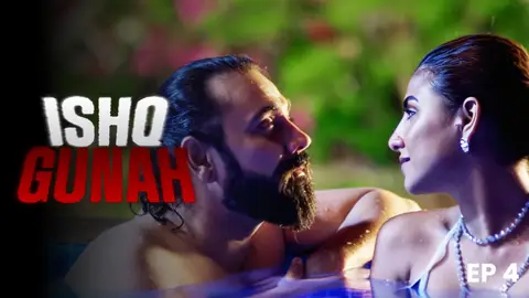 Ishq Gunah Episode 4 Hot Web Series