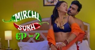 Mirchi Sukh Episode 2 Hot Web Series