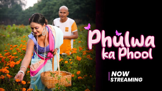 Phulwa ka Phool Episode 1 Hot Web Series